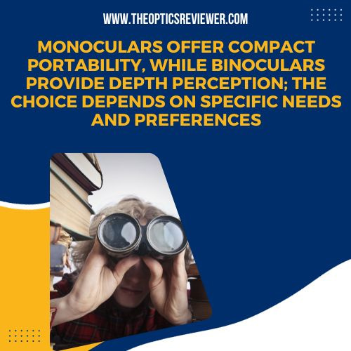 Are Monoculars Better Than Binoculars