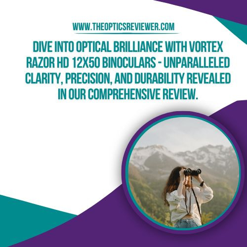 Vortex Razor HD 12x50 Binoculars Review