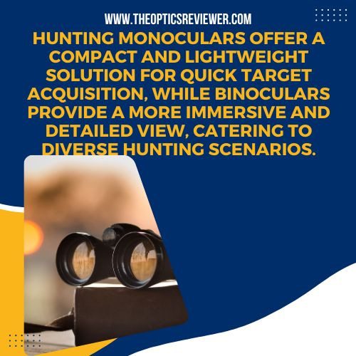 Hunting Monocular or Binocular