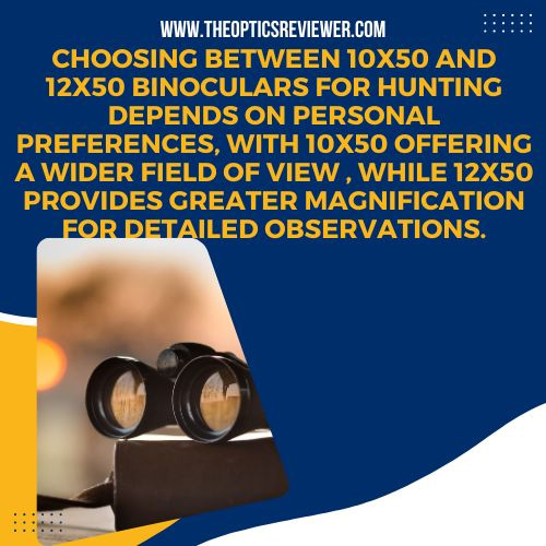 10x50 Vs 12x50 Binoculars For Hunting