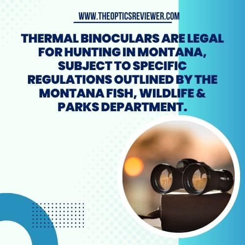 Are Thermal Binoculars Legal for Hunting in Montana