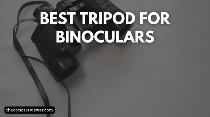 best tripod for binoculars