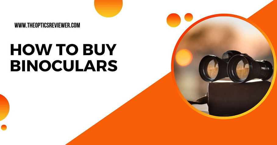 How To Buy Binoculars