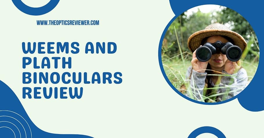 Weems and Plath Binoculars Review